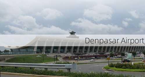 Denpasar Airport,